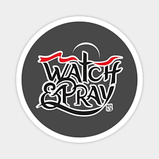 Watch&Pray Magnet